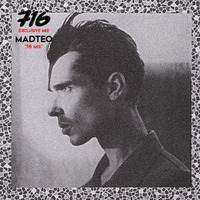 716 Exclusive Mix - MadTeo : 56 Mix by 716lavie