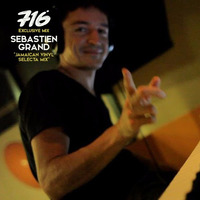 716 Exclusive Mix - Sebastien Grand : Jamaican Vinyl Selecta by 716lavie