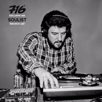 716 Exclusive Mix - Soulist : Brunch Mix by 716lavie