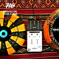 716 Exclusive Mix - Krimau (Toukadime) : A North African Version Of Djeuze Grou by 716lavie