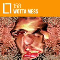 Loose Lips Mix Series - 158 - Wotta Mess by wotta mess