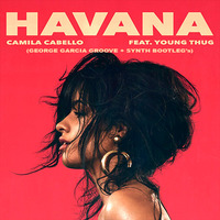 Havana (George Garcia Bootleg Groove) by George García