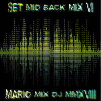 SET MID BACK MIX - VOL. VI ( MÁRIO MIX DJ 2018 ) by Mário Mix Dj
