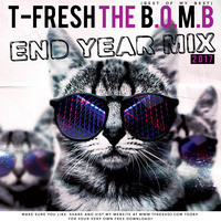 T-FRESH THE B.O.M.B 2017 by T-Fresh