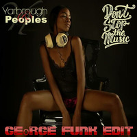 Yarbrough &amp; Peoples - Don't Stop The Music ( George Funk Edit  ) by George Funk
