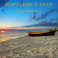 Hopelessly Deep 2017 Session 3 by DJ Pascal Belgium