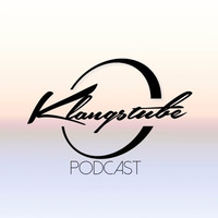 Klangstube - KLANGCAST #6 by KlangStube
