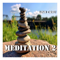 Lino Casu in THE MIX - MEDITATION 2 (NATURE SOUNDS AND MUSIC) by Lino Casu