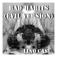 Lino Casu in THE MIX - BAD HABITS (EVIL VERSION) by Lino Casu