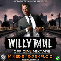 Willy Paul Official Promo Mix - DJ Exploid ( www.djexploid.com ' ' +254712026479 ) by DJ Exploid