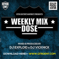 DJ Exploid x DJ Vicknick - Weekly Mix Dose #1 by DJ Exploid