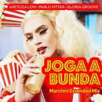 Aretuza Lovi - Joga Bunda (feat. Pabllo Vittar &amp; Gloria Groove) (Marchini Extended Mix) by Dj Marchini