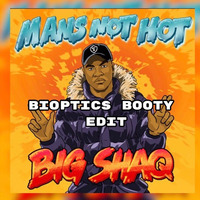 Big Shaq Vs. Dopeman &amp; Madrik - Euh. Mans Not Hot (Bioptics Booty Edit) by De Sfeermaker