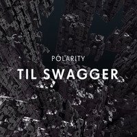 Til Swagger by polarity