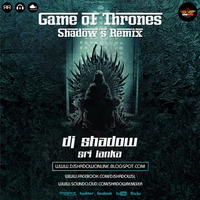 Game of Thrones Shadow's Remix (Progressive House) by DJ Shadow SL