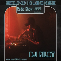 Sound Kleckse Radio Show 0266 - DJ Pilot by Sound Kleckse