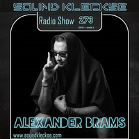Sound Kleckse Radio Show 0273 - Alexander Brams by Sound Kleckse
