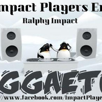Reggaeton Mega Mix [Ralphy Impact] Vol # 25 by impactplayers