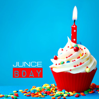 BDAY - JUNCE (JUN 2K17) by JUNCE