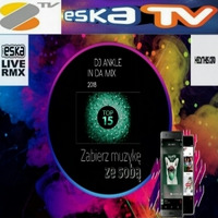 DJ ANKLE IN DA MIX TOP 15 ESKA Live RMX 2018 by DJ ANKLE