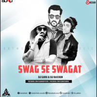 Swag Se Swagat (Remix) - DJ GURU &amp; DJ BAICHUN by DJ Baichun