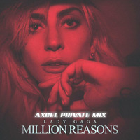 2@dy G@g@ - Million Reasons (Axcel Private Remix) by Axcel