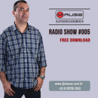 DJ Mause - Radio Show #005 by DJ Mause