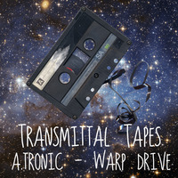 Transmittal Tapes #7 - A. Tronic by Dj A.Tronic