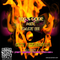 100% CORE - PART III -MIX -  ICEMAN by ICEMAN