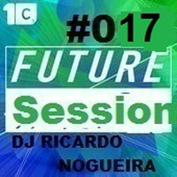 FUTURE SESSION 17  (DJ RICARDO NOGUEIRA) by Ricardo Nogueira