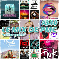 LE MIX DE PMC #340 *EDITION SPECIAL* by DJ P.M.C.