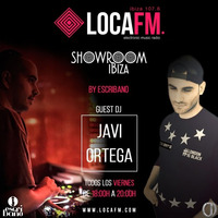 Showroom Ibiza #24 By Escribano Connected With Javi Ortega [03/11/2017] - Loca FM Ibiza Radio by Escribano