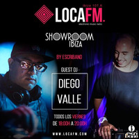 Showroom Ibiza #26 By Escribano Connected With Diego Valle (USA) [17-11-2017] - Loca FM Ibiza Radio by Escribano