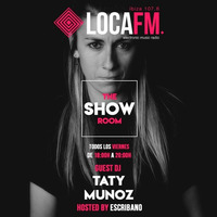 The Showroom Ibiza By Escribano #36 + Taty Munoz [26 - 01 - 2018] - Loca FM Ibiza by Escribano