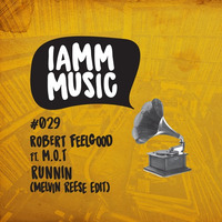 Robert Feelgood Ft M.O.T - Runnin' (Melvin Reese Extended Mix) by robertfeelgood