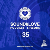 Robert Feelgood presents SOUND OF LOVE 35 by robertfeelgood