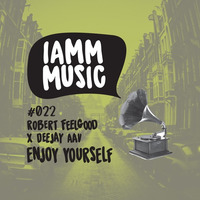 Robert Feelgood & Deejay AAV - Enjoy Yourself by robertfeelgood