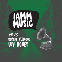 Robert Feelgood - Luv Honey by robertfeelgood