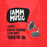 Robert Feelgood & Tom Boye - Turn Me On by robertfeelgood