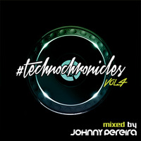 #TECHNOCHRONICLES VOL.4 mixed by Johnny Pereira by Johnny Pereira