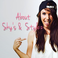 About Sky's and Stylez - 1 by DJane Nana Sky