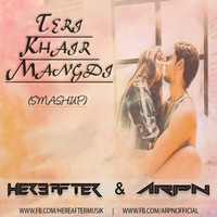 Hereafter &amp; Arpn - Khair Mangdi {Smashup} by Hereafter Official