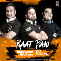 Raat Baaki - Bollywood Brothers &amp; Dj Surya Remix by Dj Sandy Singh