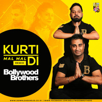 Kurti Mal Mal Di - (Jaz Dhami ft. Kanika Kapoor) Bollywood Brothers Remix by Dj Sandy Singh
