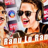 Ranu Lo Ranu Dj Saroj Mix by Dj Saroj From Orissa