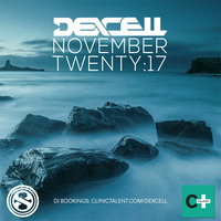 Dexcell - November Twenty:17 Mix by Dexcell