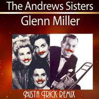 Andrew Sisters / Glen Miller - In The Mood Vocal Mix (Mista Trick Remix) by Mista Trick