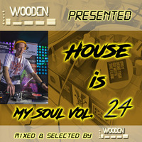 WOODEN HOUSE IS MY SOUL VOL.24 AUTUMN EDITION 2017 320 KBPS by DJ WDN - WOODEN - POLAND
