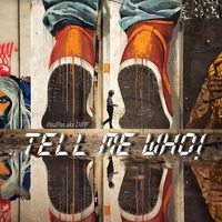 TELL ME WHO! (DJ-Set) by PaulPan aka DIFF