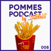 Pommes Podcast 008: Dubbalot by 2 Guys 1 Dub